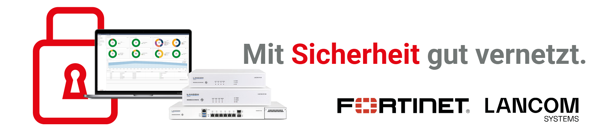 Mit Sicherheit gut vernetzt - Fortinet und Lancom